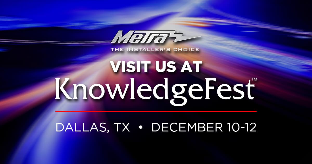 Metra Electronics® to Host New Manufacturer Training Sessions at KnowledgeFest™ in Dallas, TX